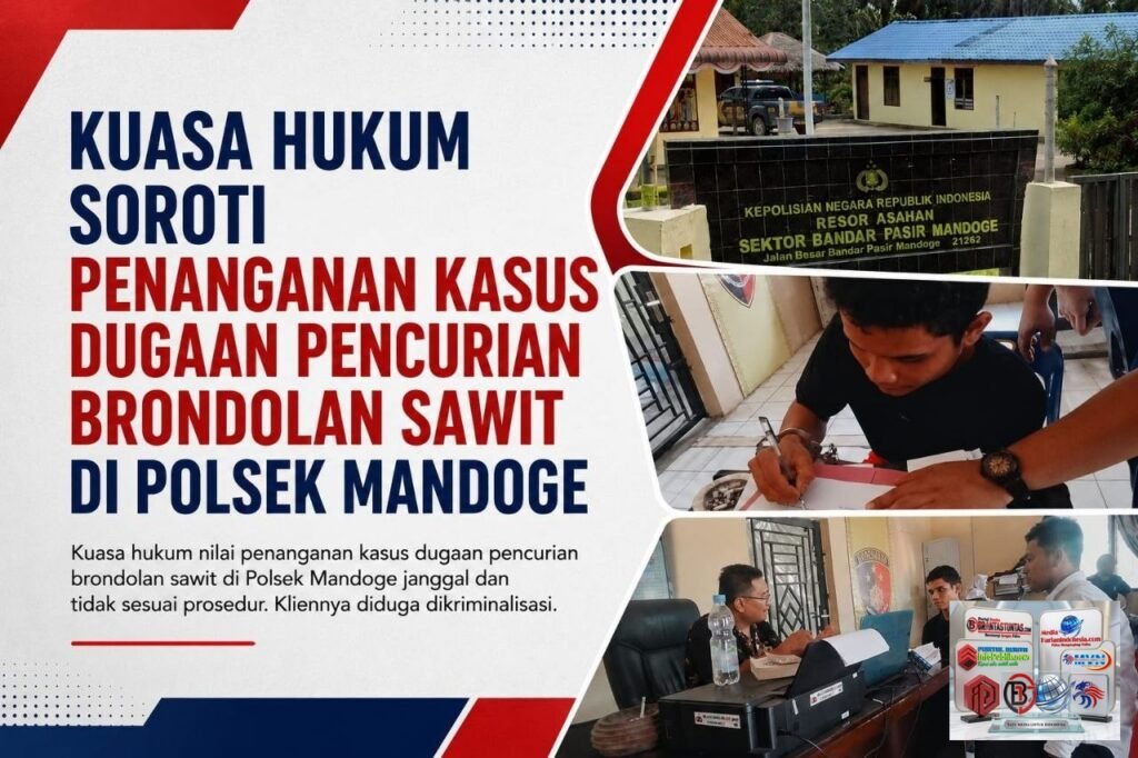 Kuasa Hukum Soroti Penanganan Kasus Dugaan Pencurian Brondolan Sawit di Polsek Mandoge