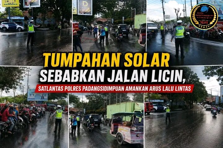 Satlantas Polres Padangsidimpuan Lakukan Pengamanan dan Pengaturan Lalu Lintas Akibat Tumpahan Solar di Simpang Silandit