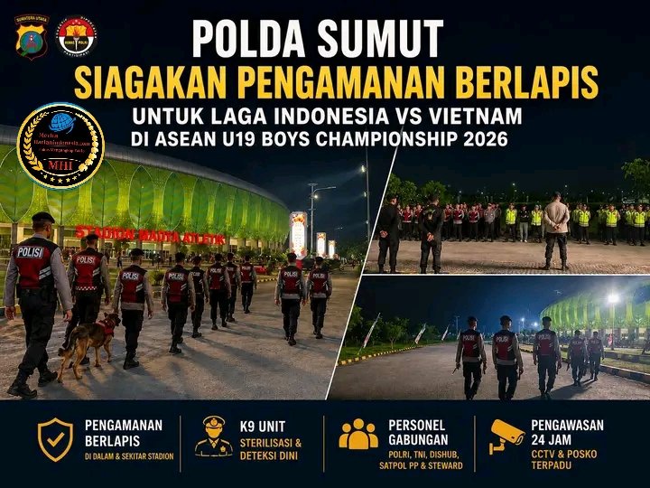 Polda Sumut Siagakan Pengamanan Berlapis untuk Laga Indonesia vs Vietnam di ASEAN U-19 Boys Championship 2026