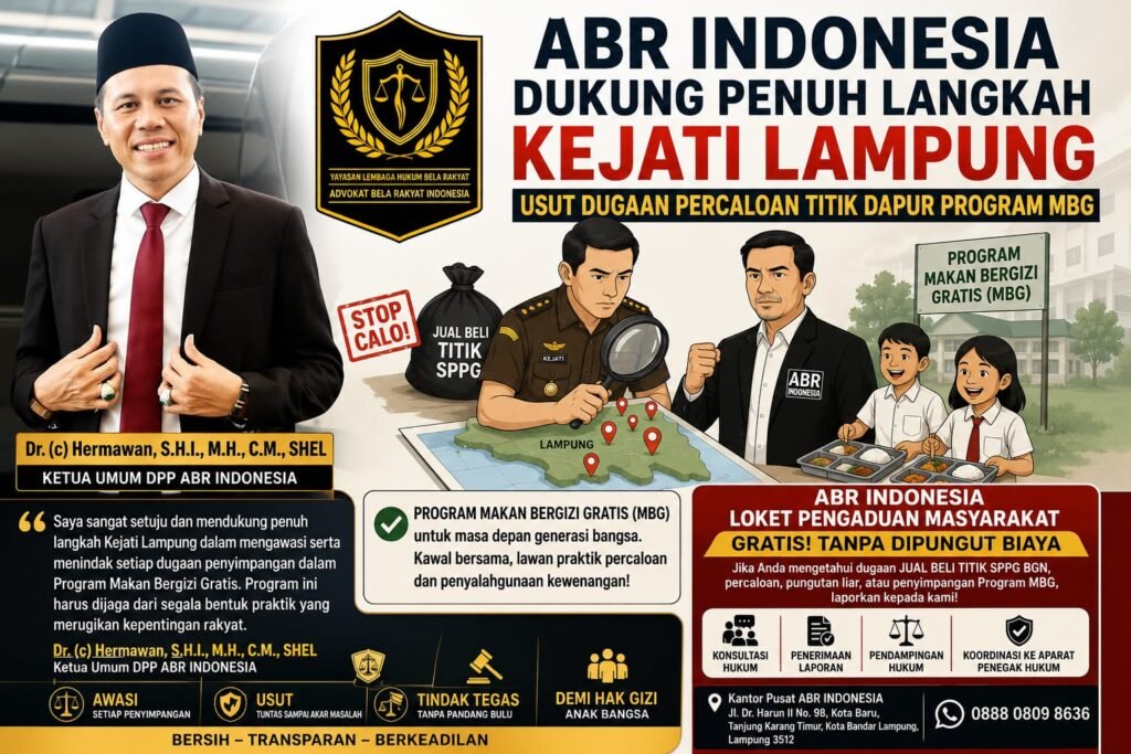 ABR Indonesia Dukung Penuh Langkah Kejati Lampung Usut Dugaan Percaloan Titik Dapur Program MBG, Buka Loket Pengaduan Hukum Gratis