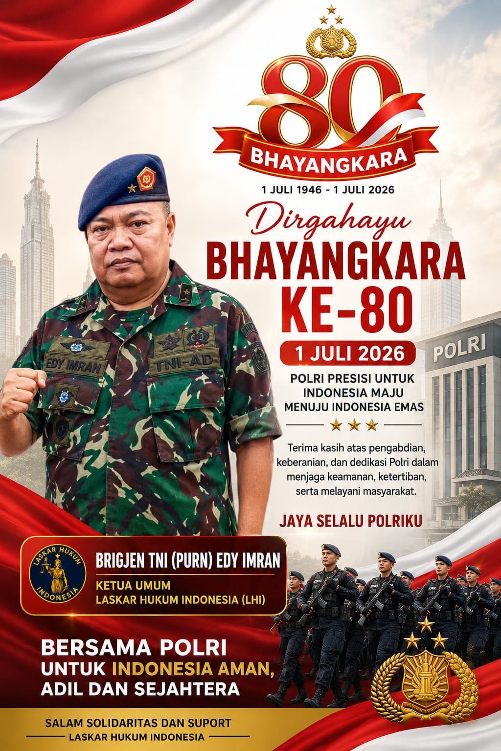Laskar Hukum Indonesia BPK, Brigjen TNI (Purn) Edy Imran Ucapkan Dirgahayu Bhayangkara ke-80