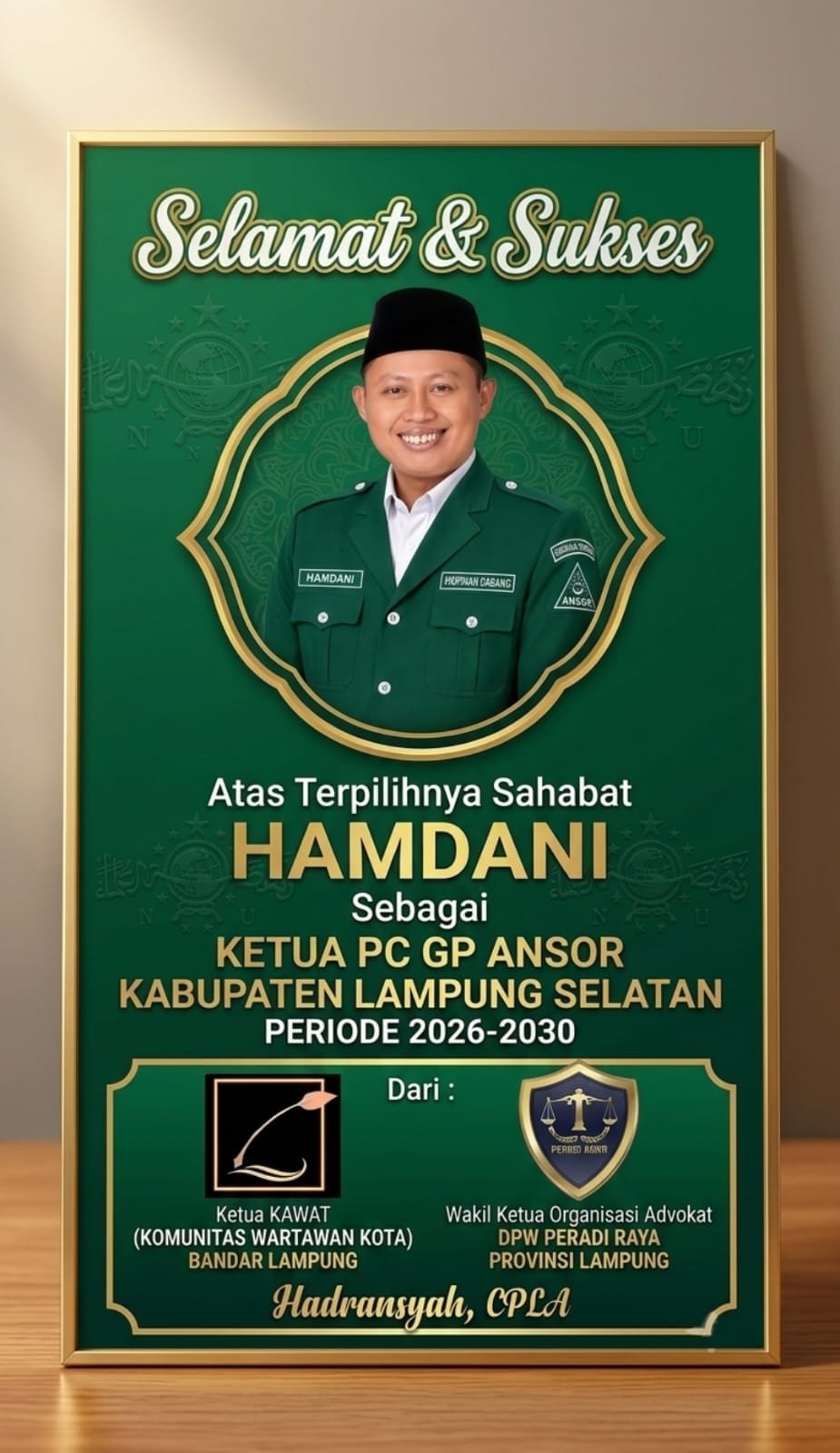 KETUA KAWAT BANDAR LAMPUNG DAN WAKIL KETUA DPW PERADI RAYA LAMPUNG UCAPKAN SELAMAT ATAS TERPILIHNYA SAHABAT HAMDANI SEBAGAI KETUA PC GP ANSOR LAMPUNG SELATAN Periode 2026-2030