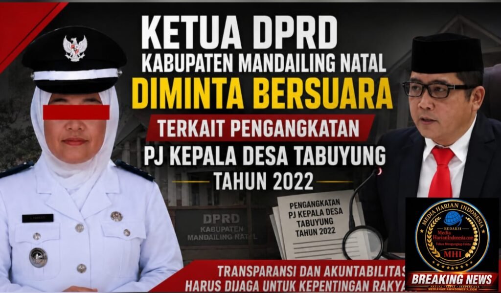KETUA DPRD KABUPATEN MANDAILING NATAL DIMINTA BERSUARA TERKAIT PENGANGKATAN Pj KEPALA DESA TABUYUNG TAHUN 2022