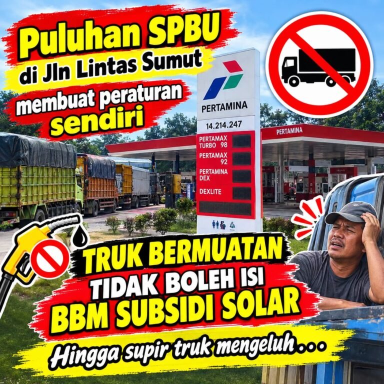 SOPIR TRUK KELUHKAN ATURAN SPBU  LINTAS RIAU MEDAN SULIT DAPATKAN SOLAR SUBSIDI
