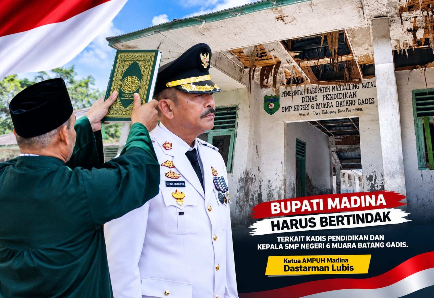 BUPATI MADINA HARUS BERTINDAK TERKAIT KADIS PENDIDIKAN DAN KEPALA SMP NEGERI 6 MUARA BATANG GADIS