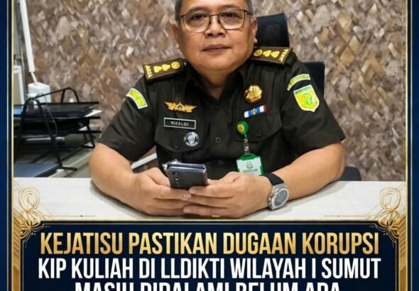 Kejatisu Pastikan Dugaan Korupsi KIP Kuliah di LLDIKTI Wilayah I Sumut Masih Didalami Belum Ada Tersangka