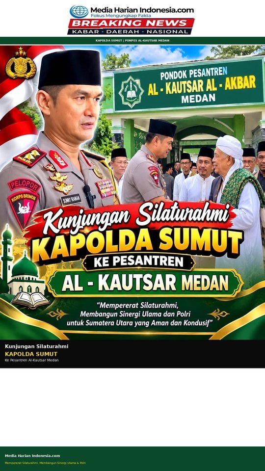 KAPOLDA SUMUT IRJEN POL SONNY IRAWAN SILATURAHMI KE PESANTREN AL-KAUTSAR AL-AKBAR, PERKUAT SINERGI ULAMA DAN POLRI