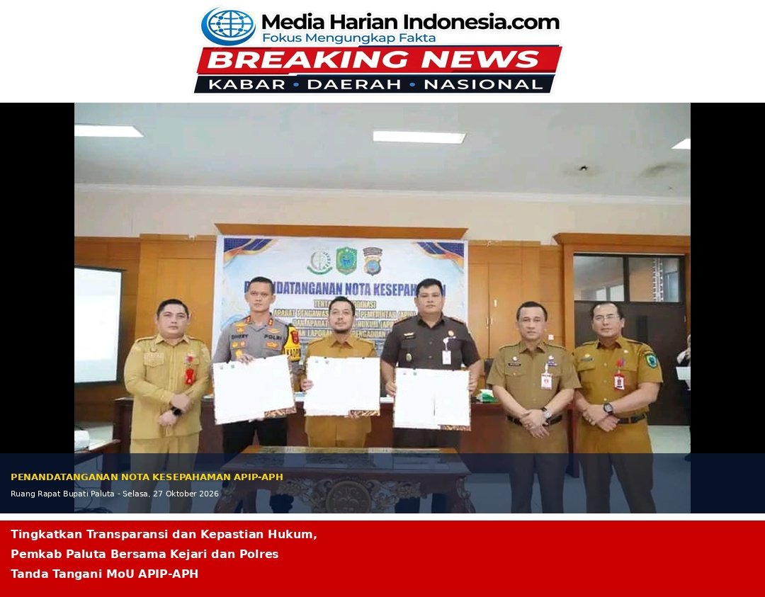 Tingkatkan Transparansi dan Kepastian Hukum, Pemkab Paluta Bersama Kejari dan Polres Tanda Tangani MoU APIP-APH